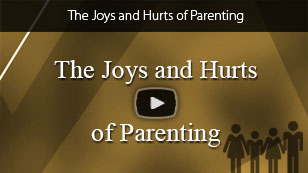 The Joys and Hurts of Parenting