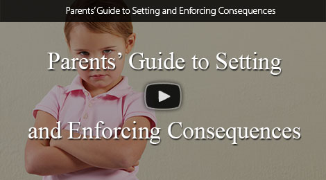 Parents Guide to Setting and Enforcing Consequences