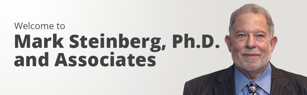 Welcome to Mark Steinberg, Ph.D. and Associates